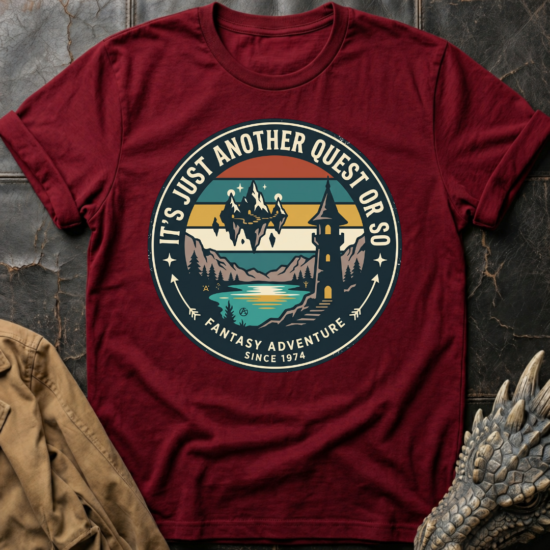 It's Just Another Quest Or So | T-Shirt