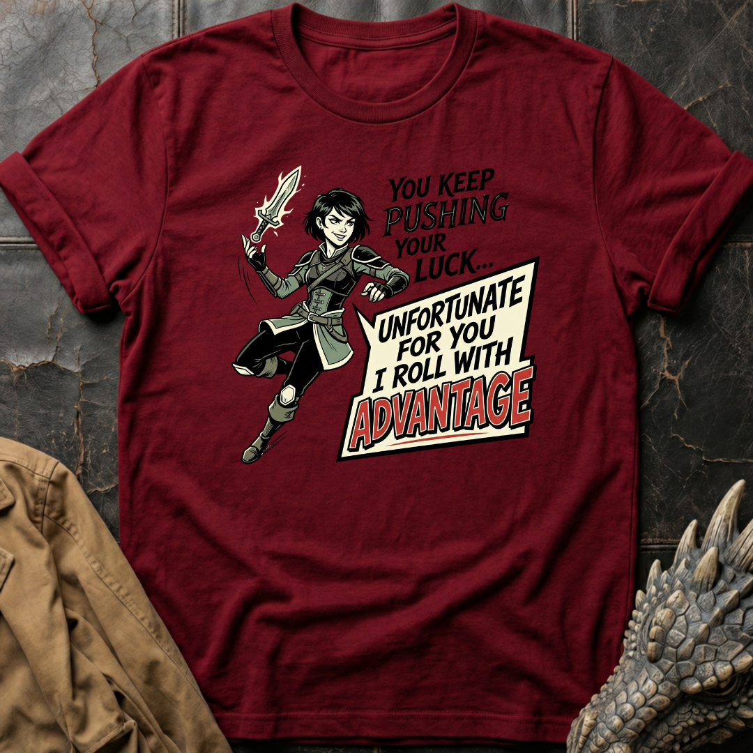 Keep Pushing Your Luck T-Shirt