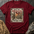 Not My Problem | T-Shirt