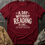 A Day Without Reading | T-Shirt