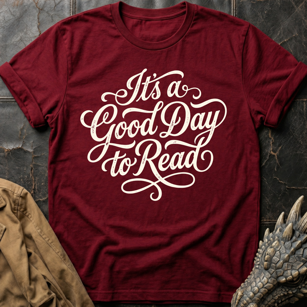 It's A Good Day To Read  | T-Shirt