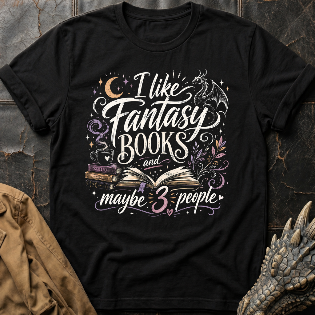 I Like Fantasy Books | T-Shirt