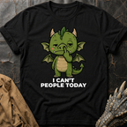 I Can't People | T-Shirt
