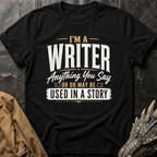 I'm A Writer | T-Shirt