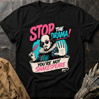 Stop The Drama | T-Shirt