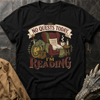 No Quests Today | T-Shirt