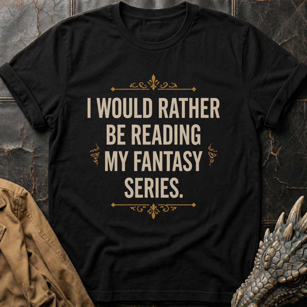 I Would Rather Be Reading| T-Shirt
