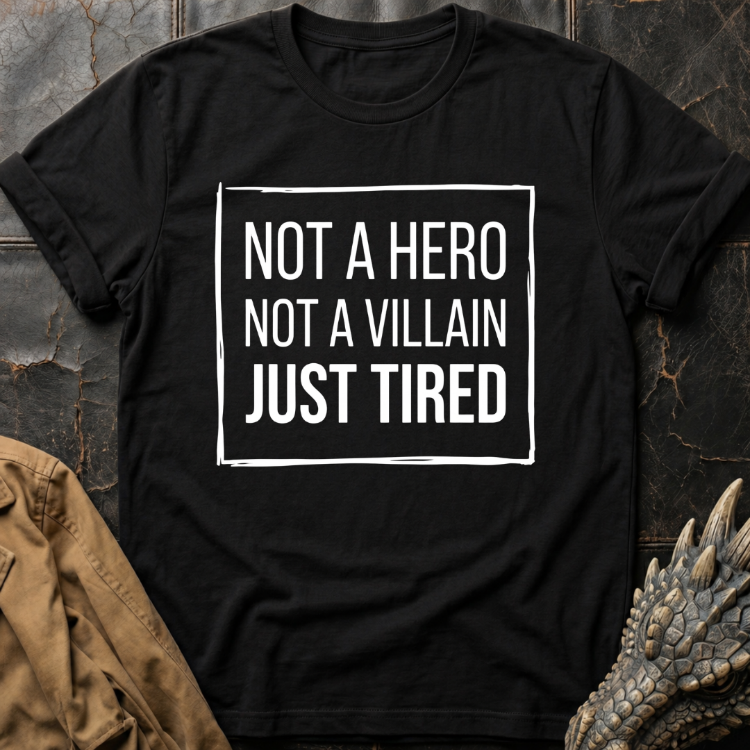 Not A Hero  | T-Shirt