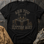 Are You Kitten Me | Tee