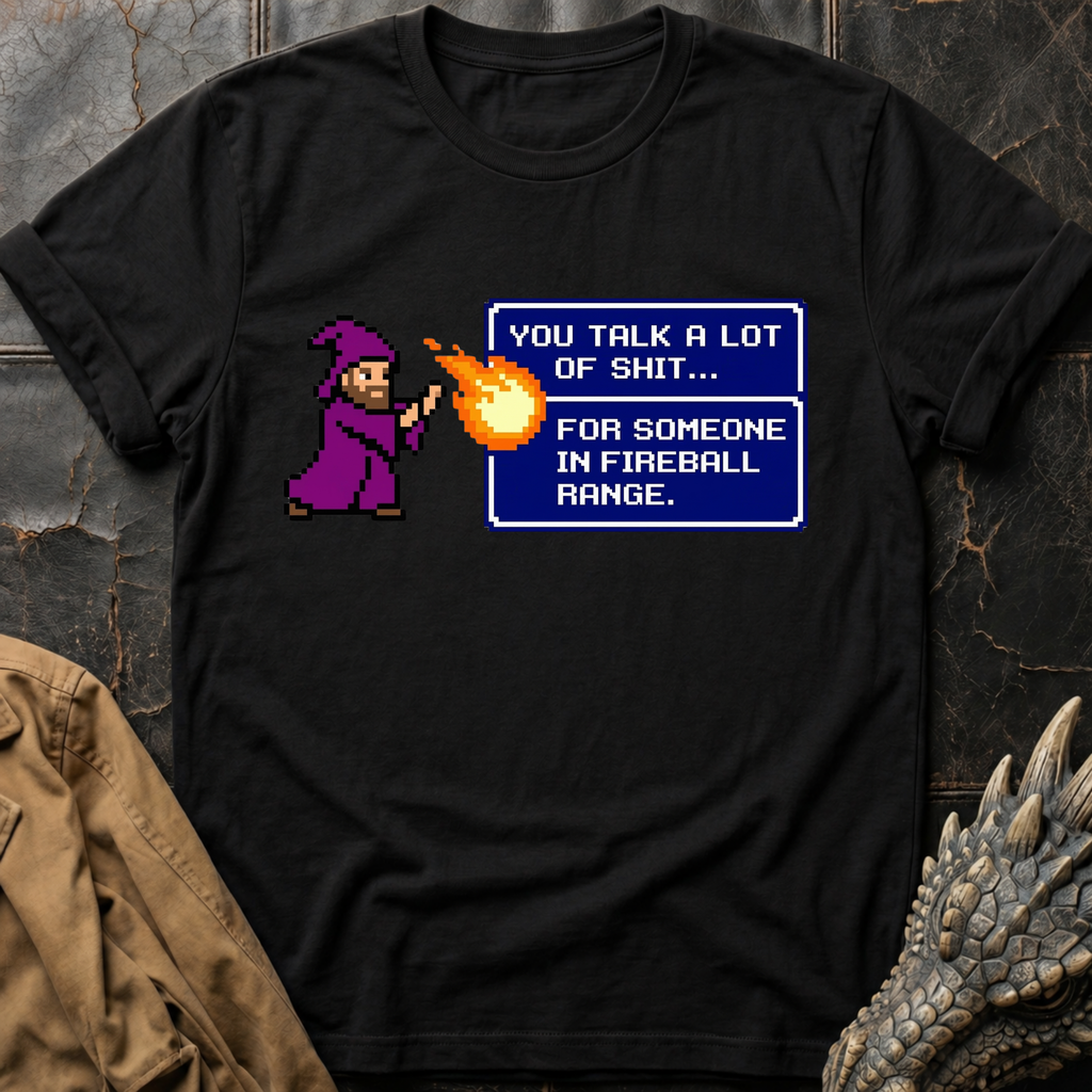You Talk A Lot Of Shit - Game  | T-Shirt