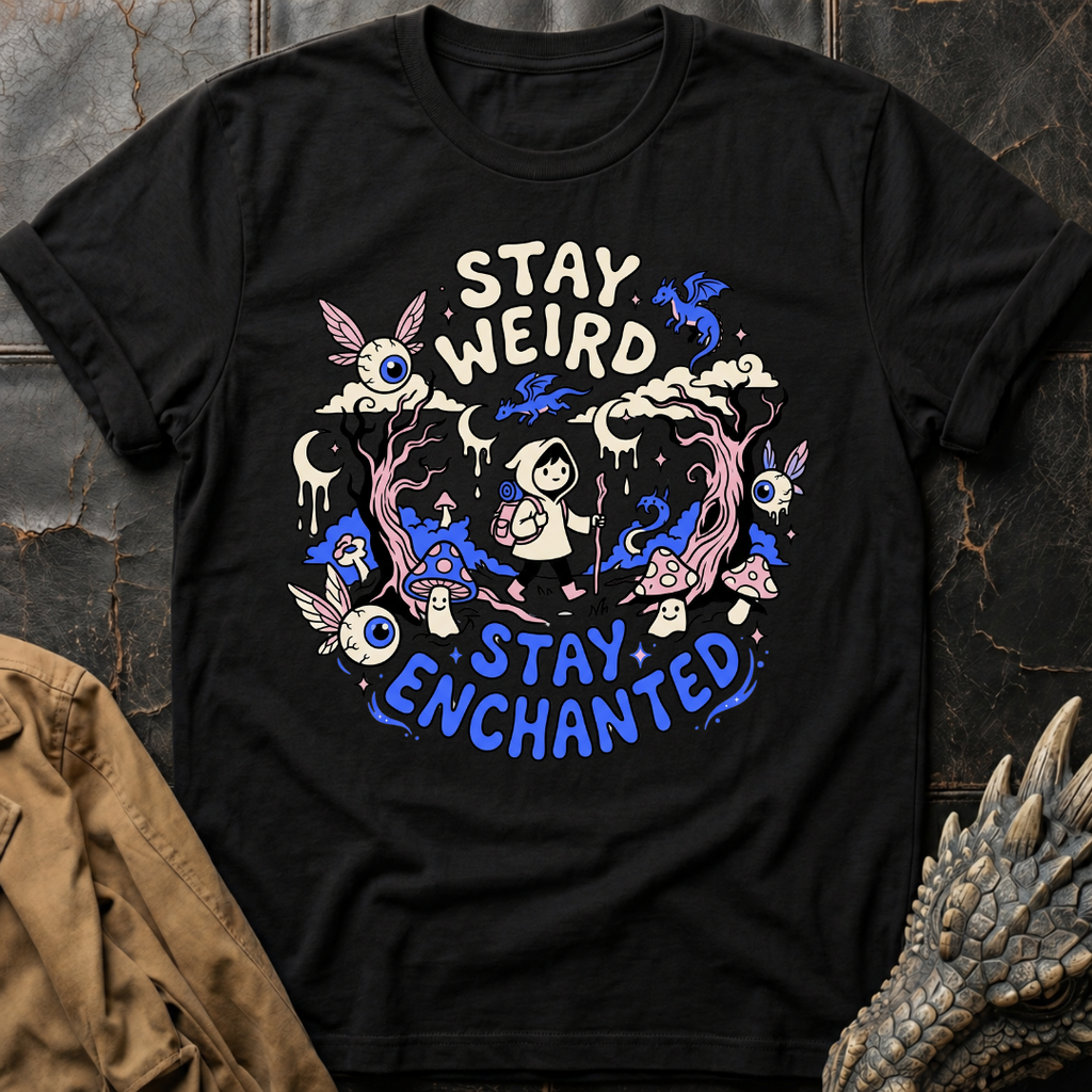 Stay Weird | T-Shirt