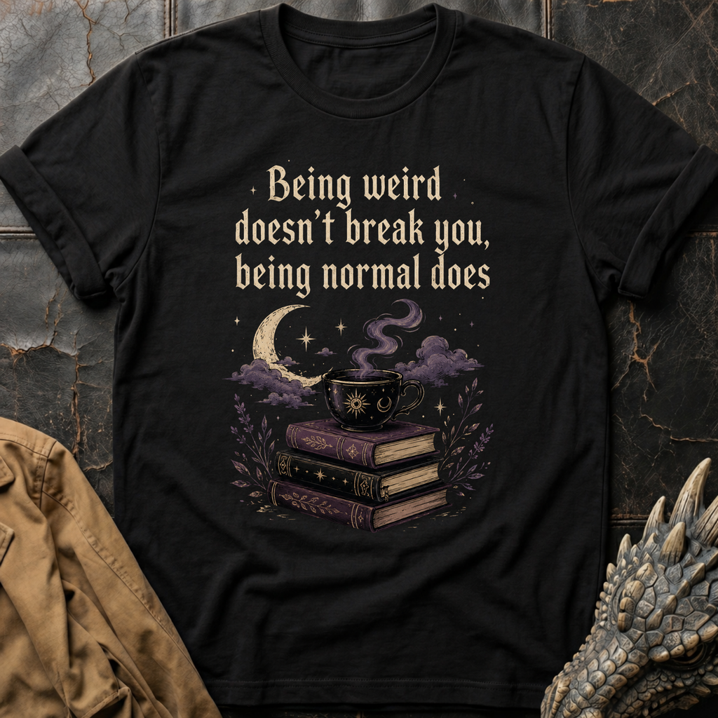 Normal Breaks You | T-Shirt