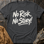 No Risk, No Story | Tee