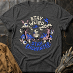 Stay Weird | T-Shirt