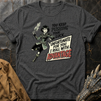 Keep Pushing Your Luck T-Shirt