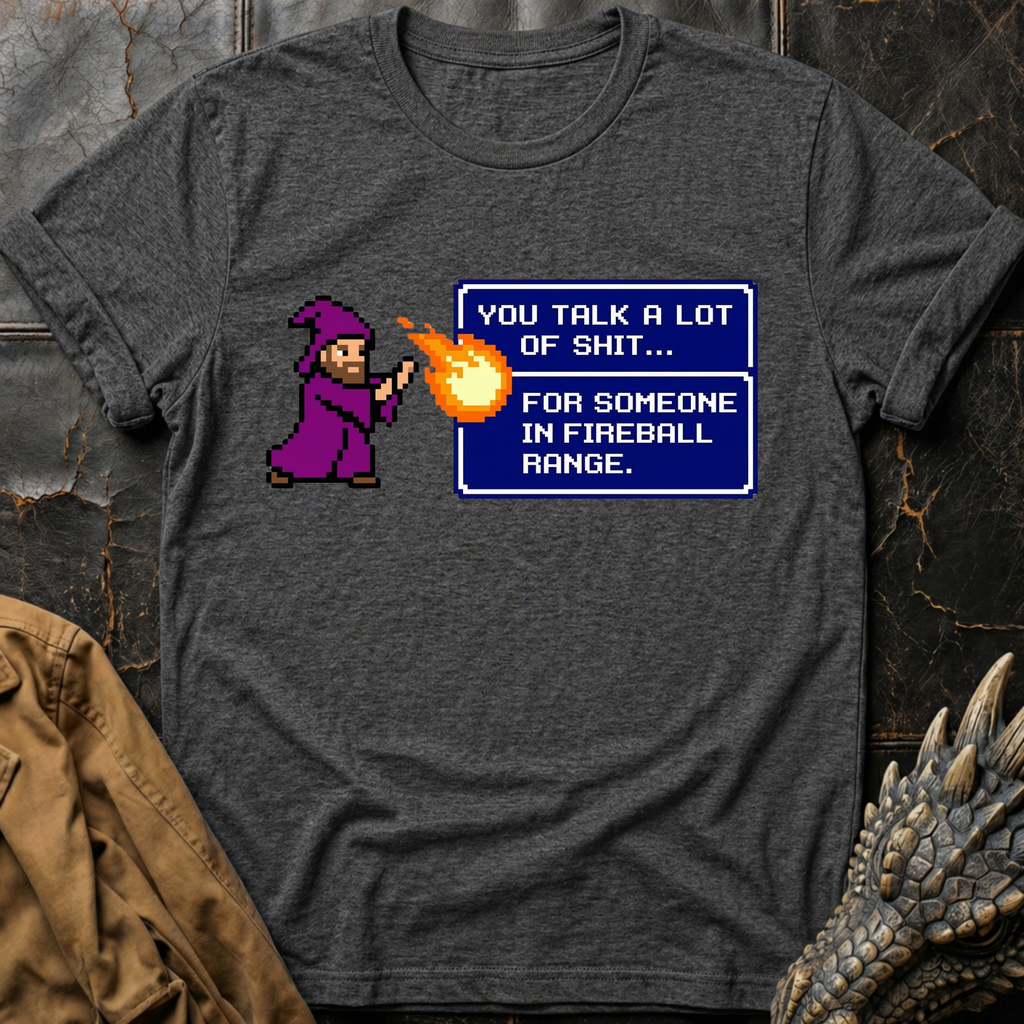You Talk A Lot Of Shit - Game  | T-Shirt