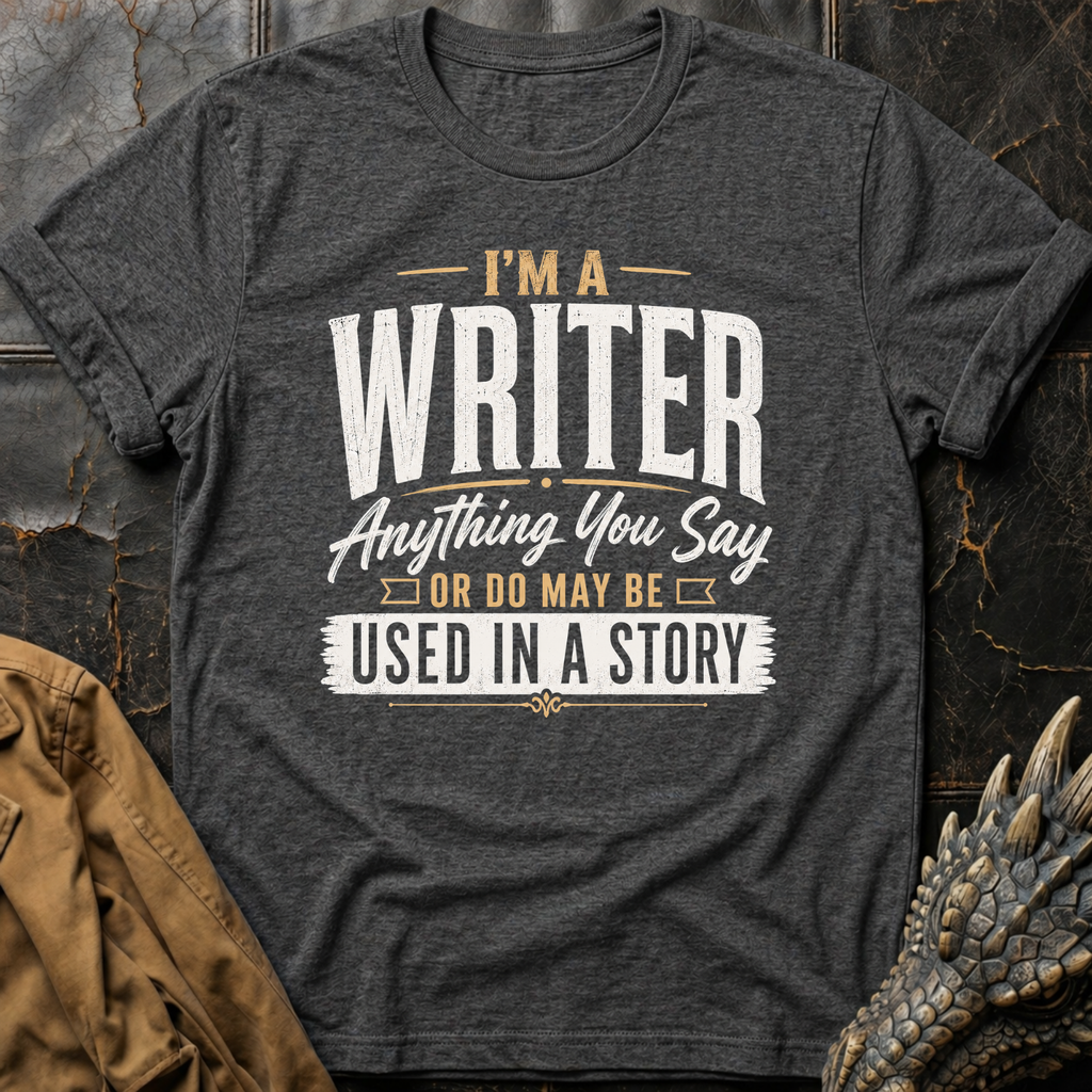 I'm A Writer | T-Shirt