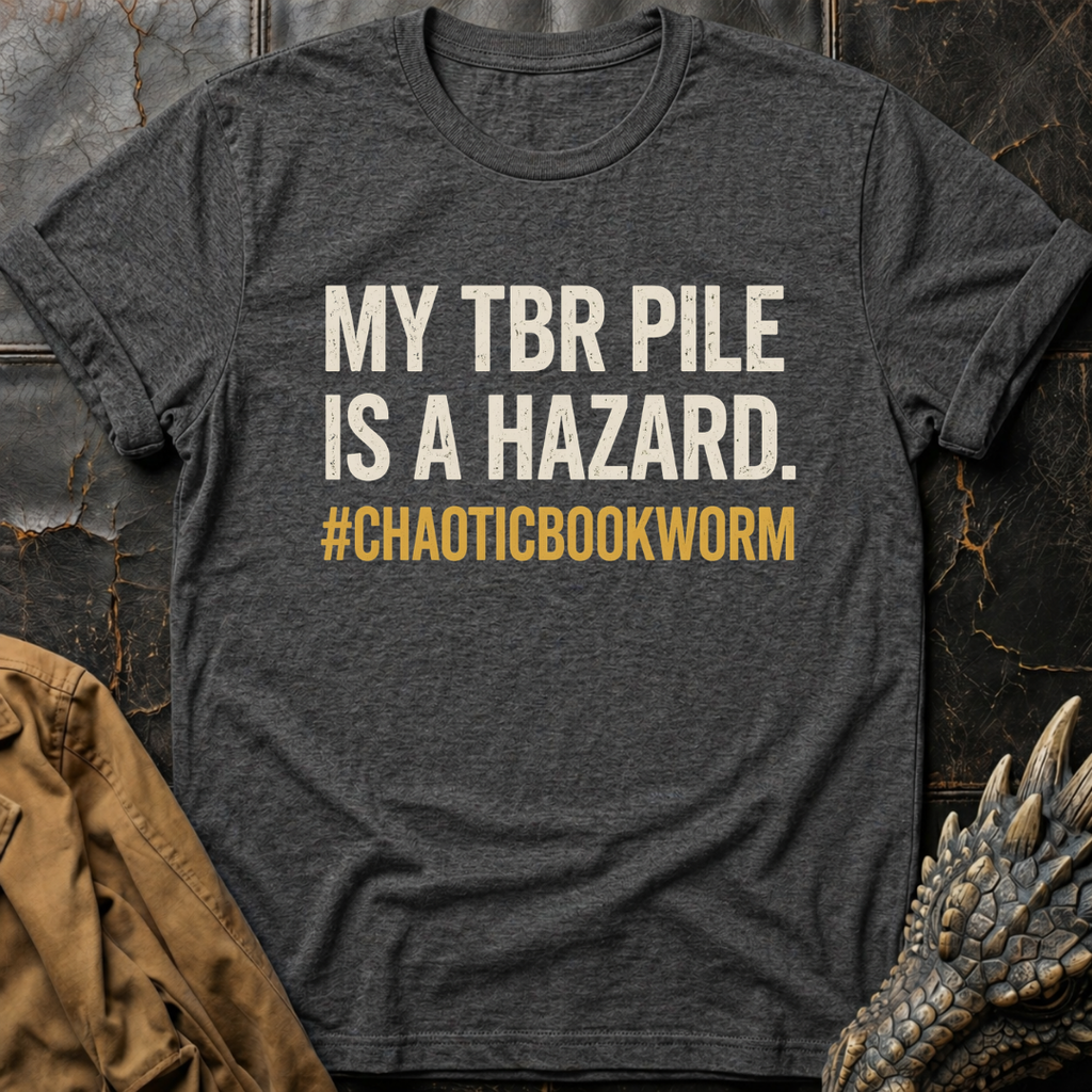 My TBR Pile Is A Hazard | T-Shirt