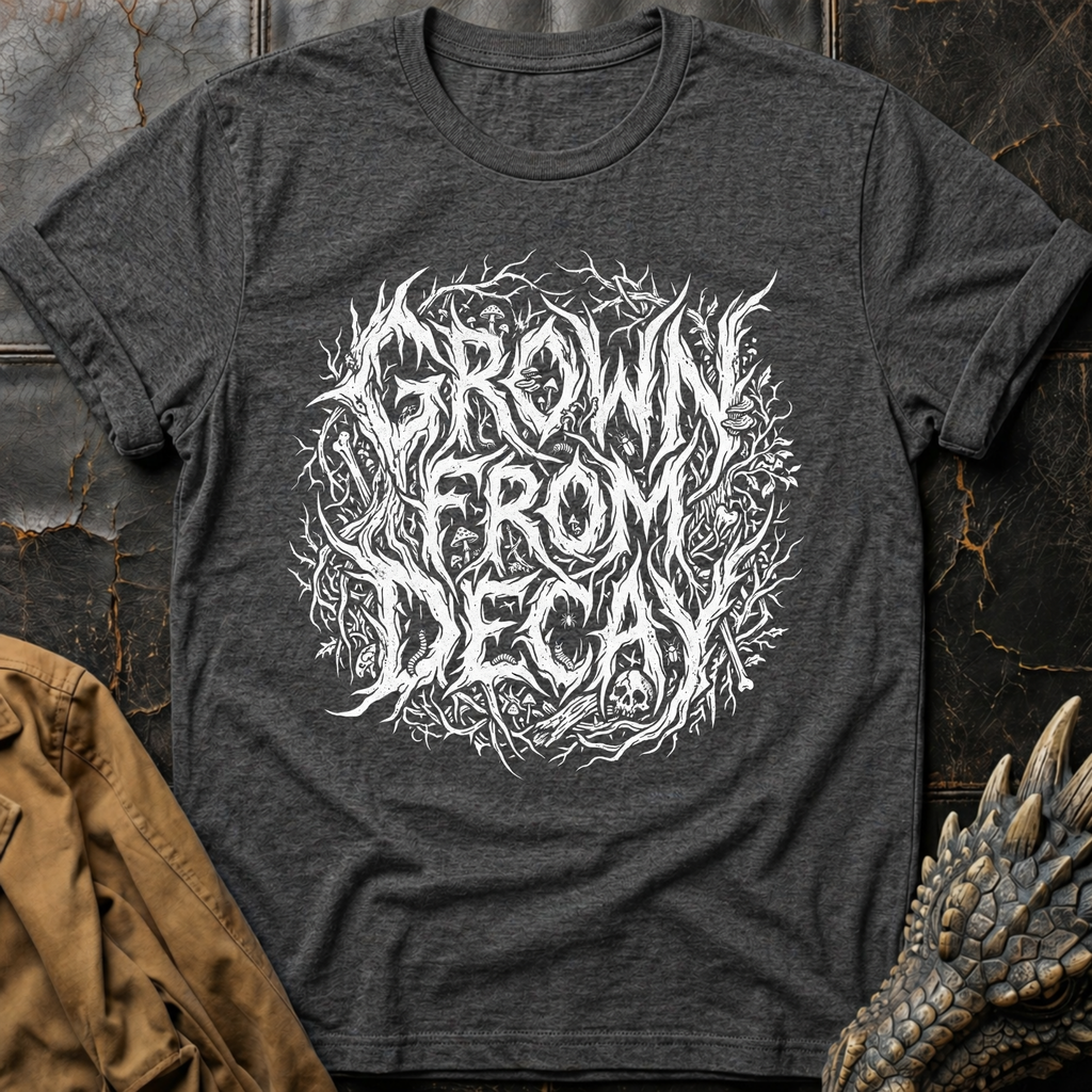 Grown From Decay T-Shirt