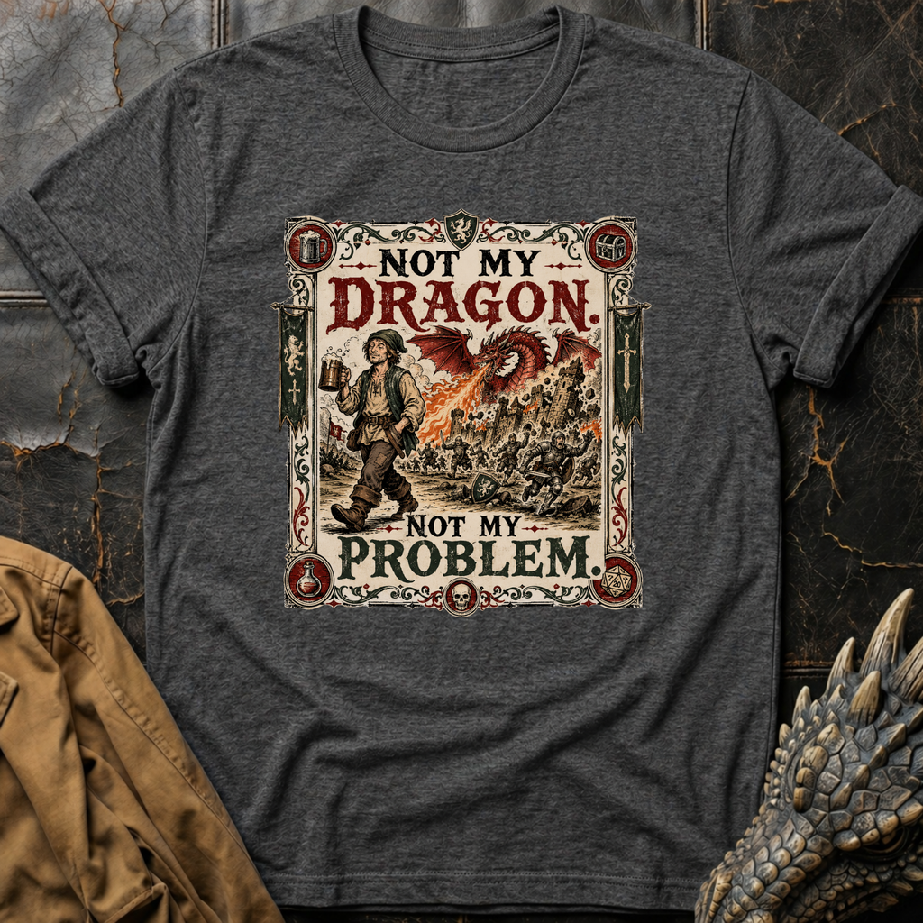 Not My Problem | T-Shirt