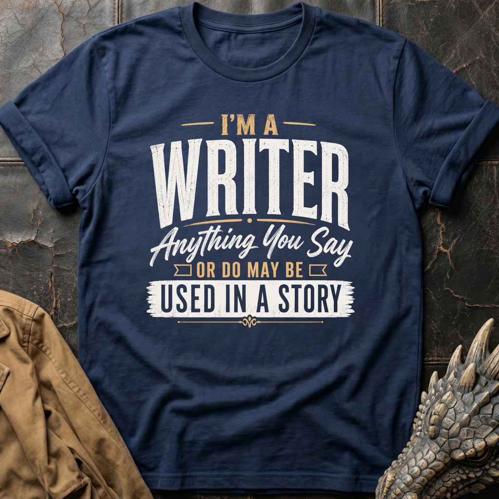I'm A Writer | T-Shirt