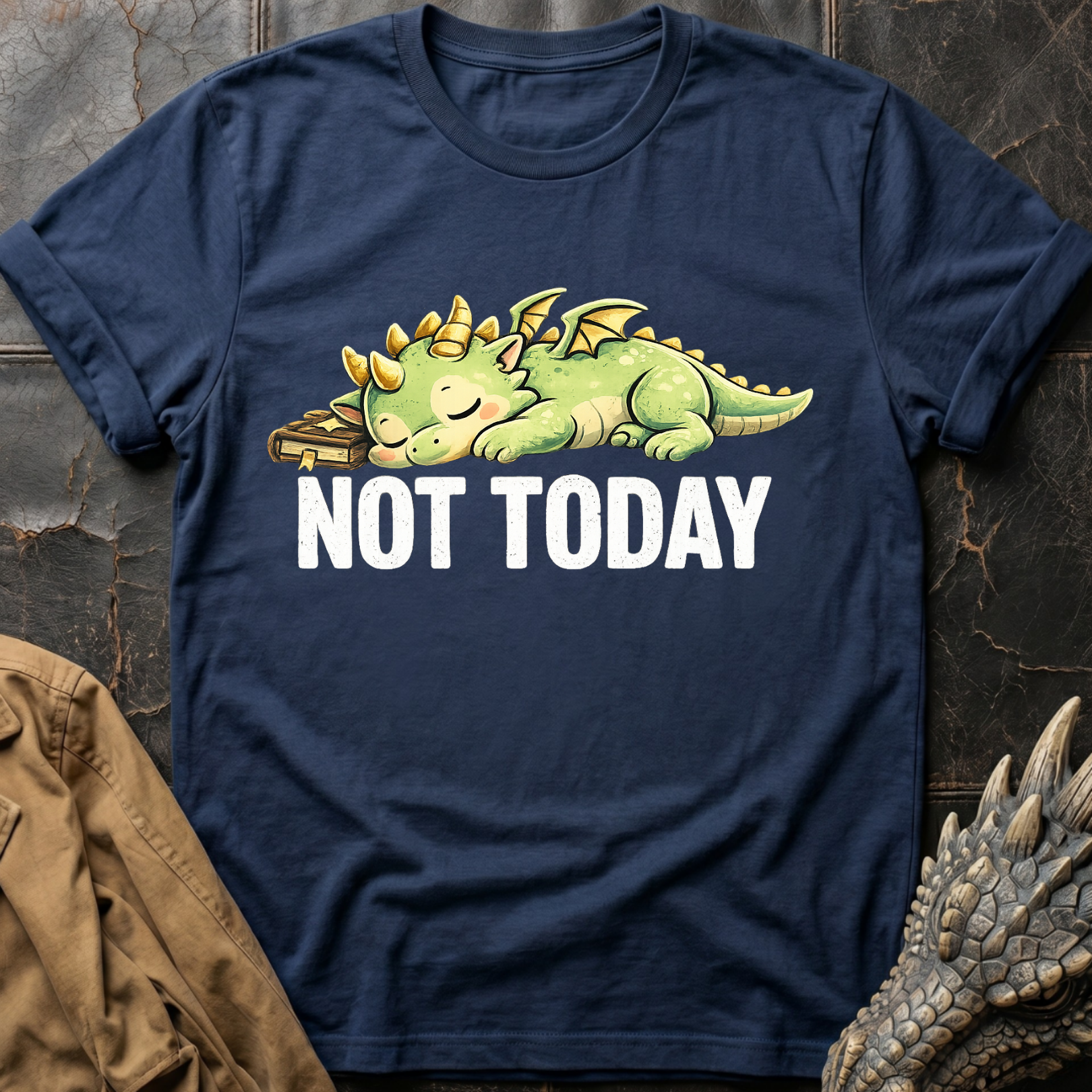 Not Today | T-Shirt