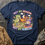 Not My Problem - Cute | T-Shirt