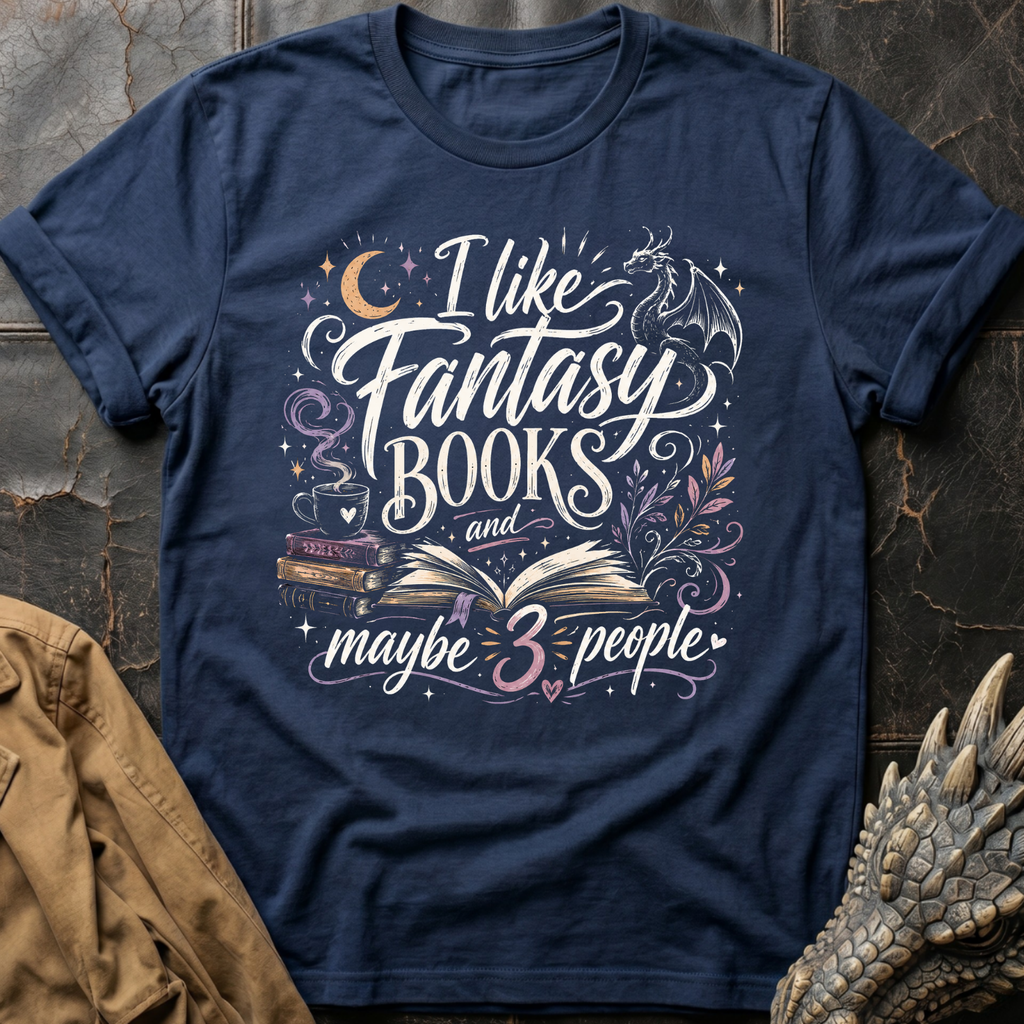 I Like Fantasy Books | T-Shirt