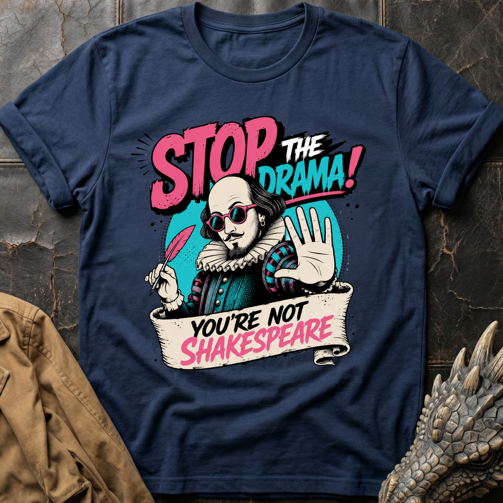 Stop The Drama | T-Shirt