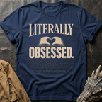Literally Obsessed | T-Shirt
