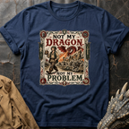 Not My Problem | T-Shirt