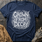 Grown From Decay T-Shirt