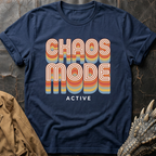 Chaos Mode Active  | T-Shirt