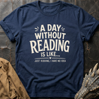 A Day Without Reading | T-Shirt