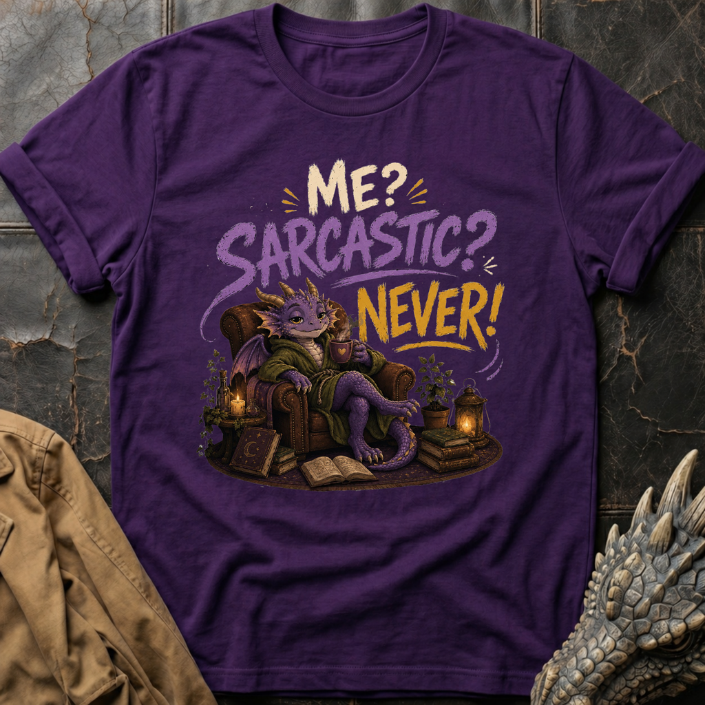 Sarcastic_ Never! | T-Shirt