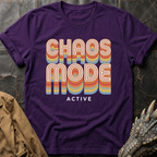 Chaos Mode Active  | T-Shirt
