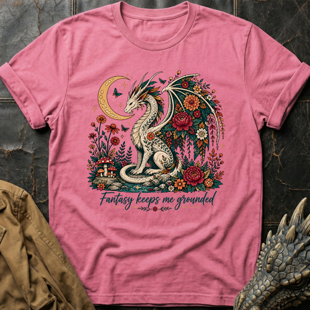 Fantasy Makes Me Grounded  | T-Shirt