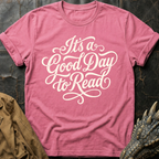 It's A Good Day To Read  | T-Shirt