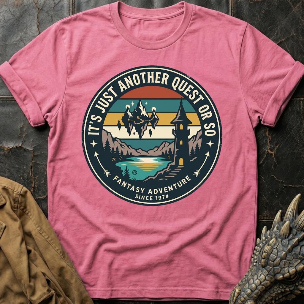 It's Just Another Quest Or So | T-Shirt
