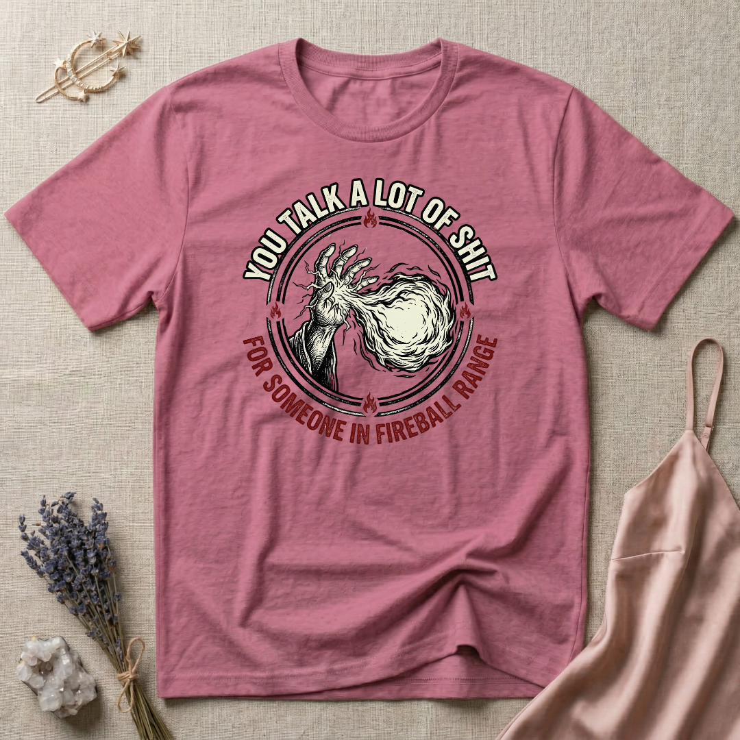 You Talk A Lot Of Shit T-Shirt