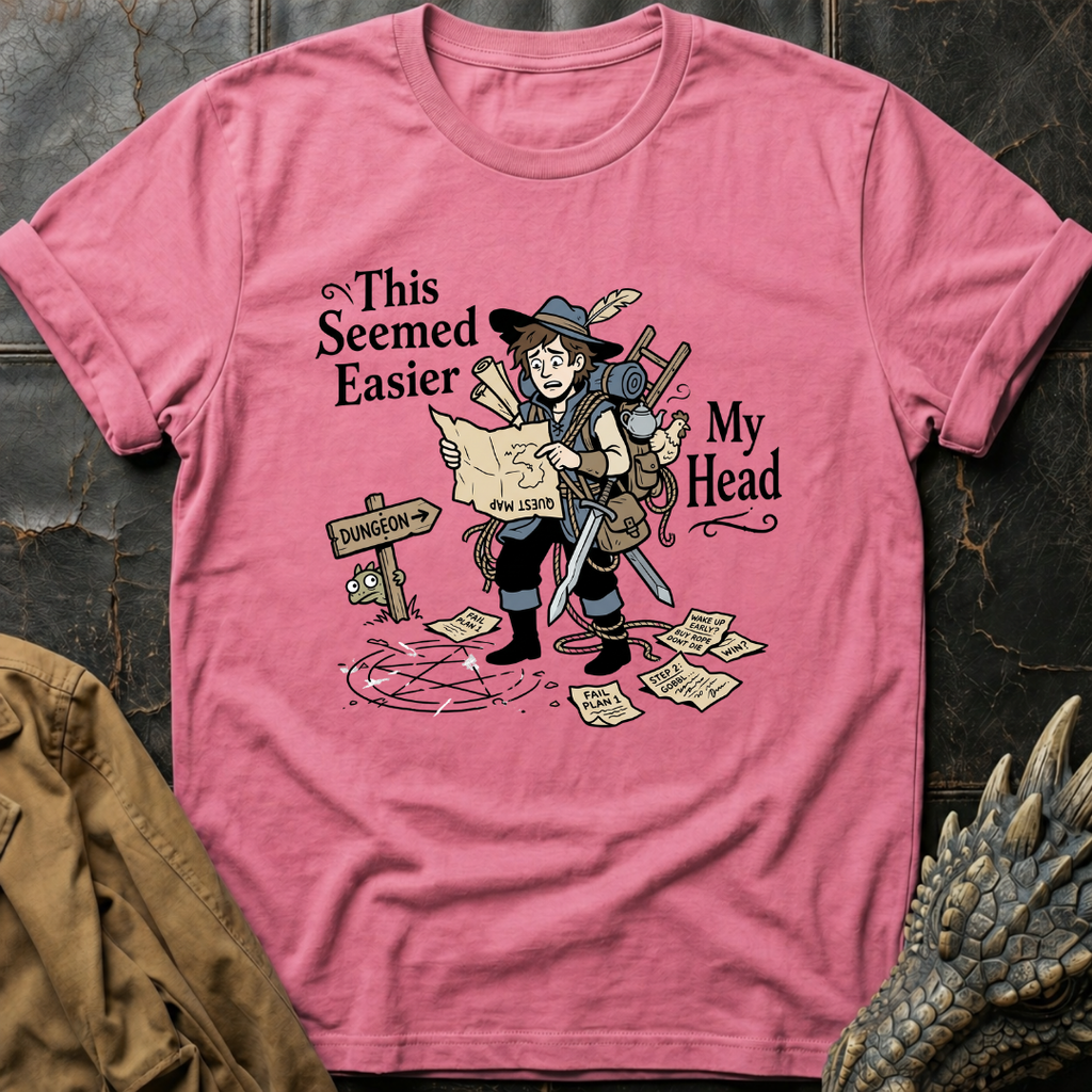 This Seemed Easier In My Head | T-Shirt