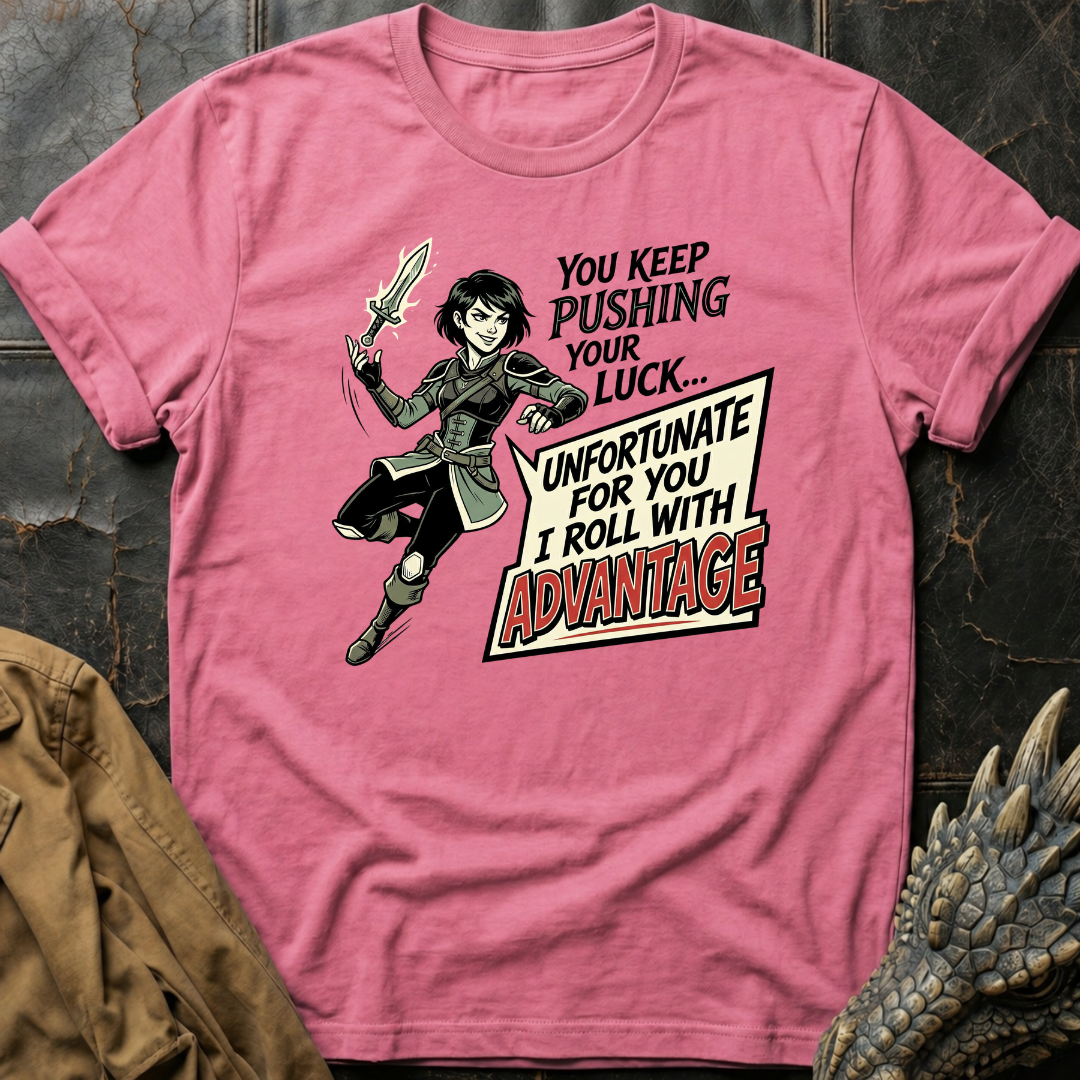 Keep Pushing Your Luck T-Shirt
