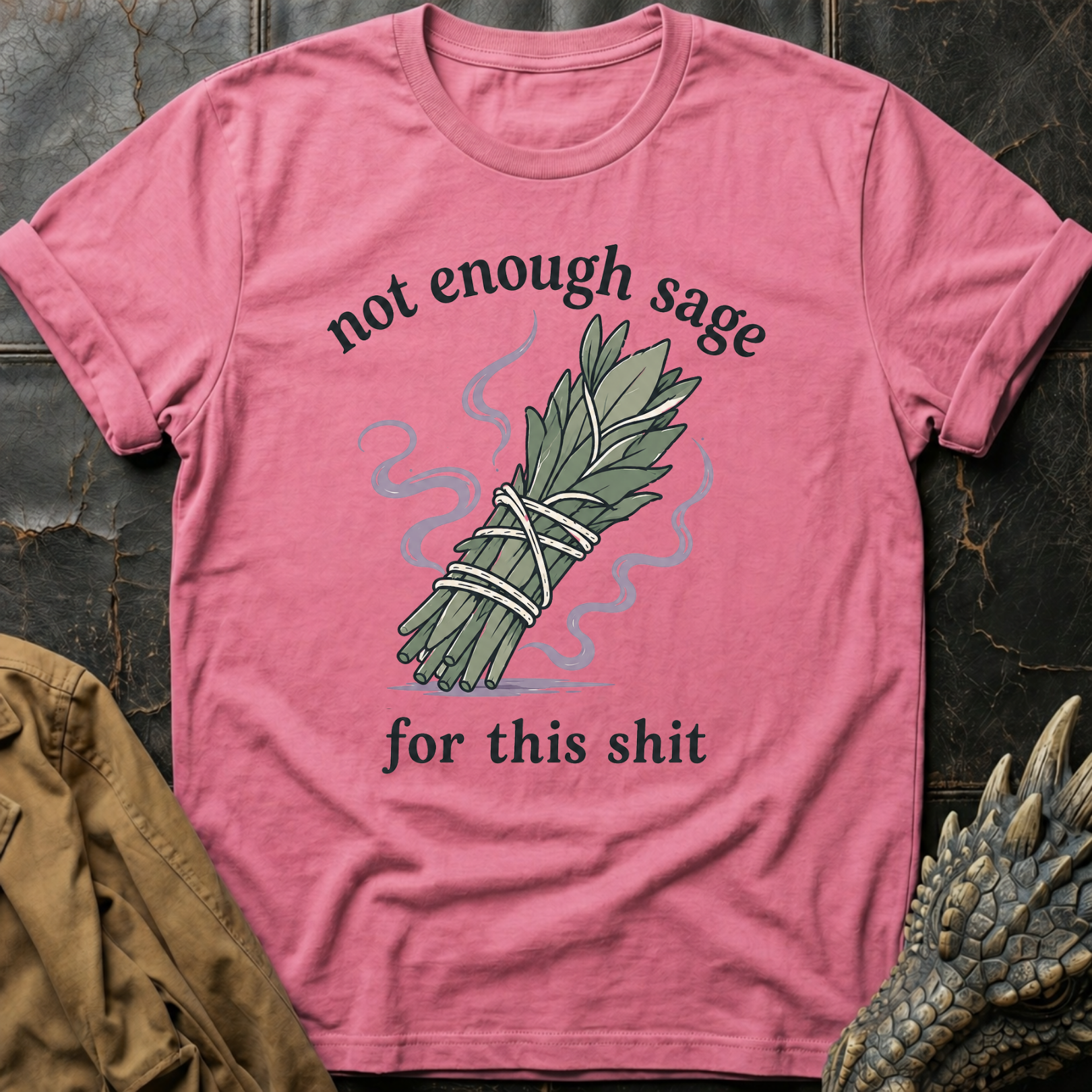 Not Enough Sage | T-Shirt