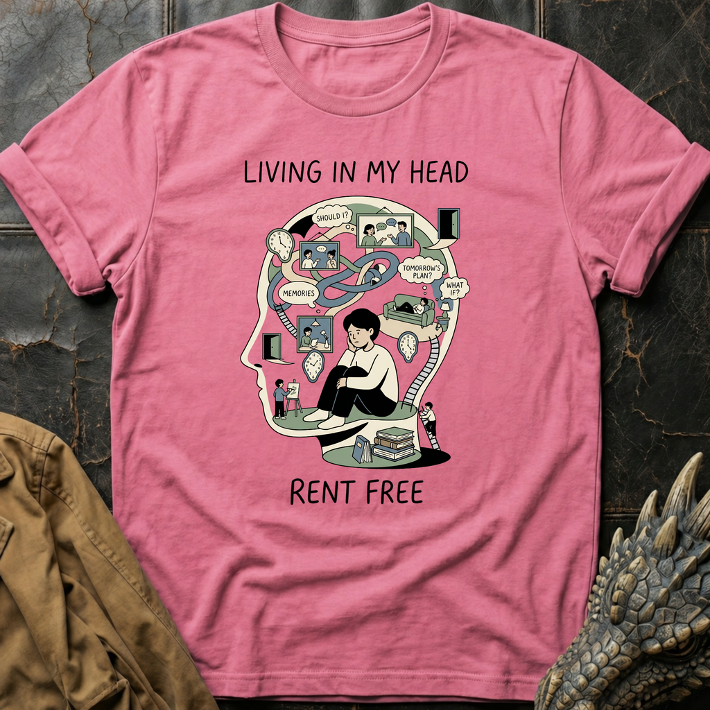 Living In My Head Rent Free | T-Shirt
