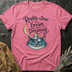 Reality, My Dear | T-Shirt