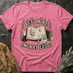 Read More, Worry Less | T-Shirt