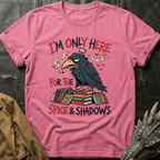 I'm Only Here For The Spice & Shadows T-Shirt