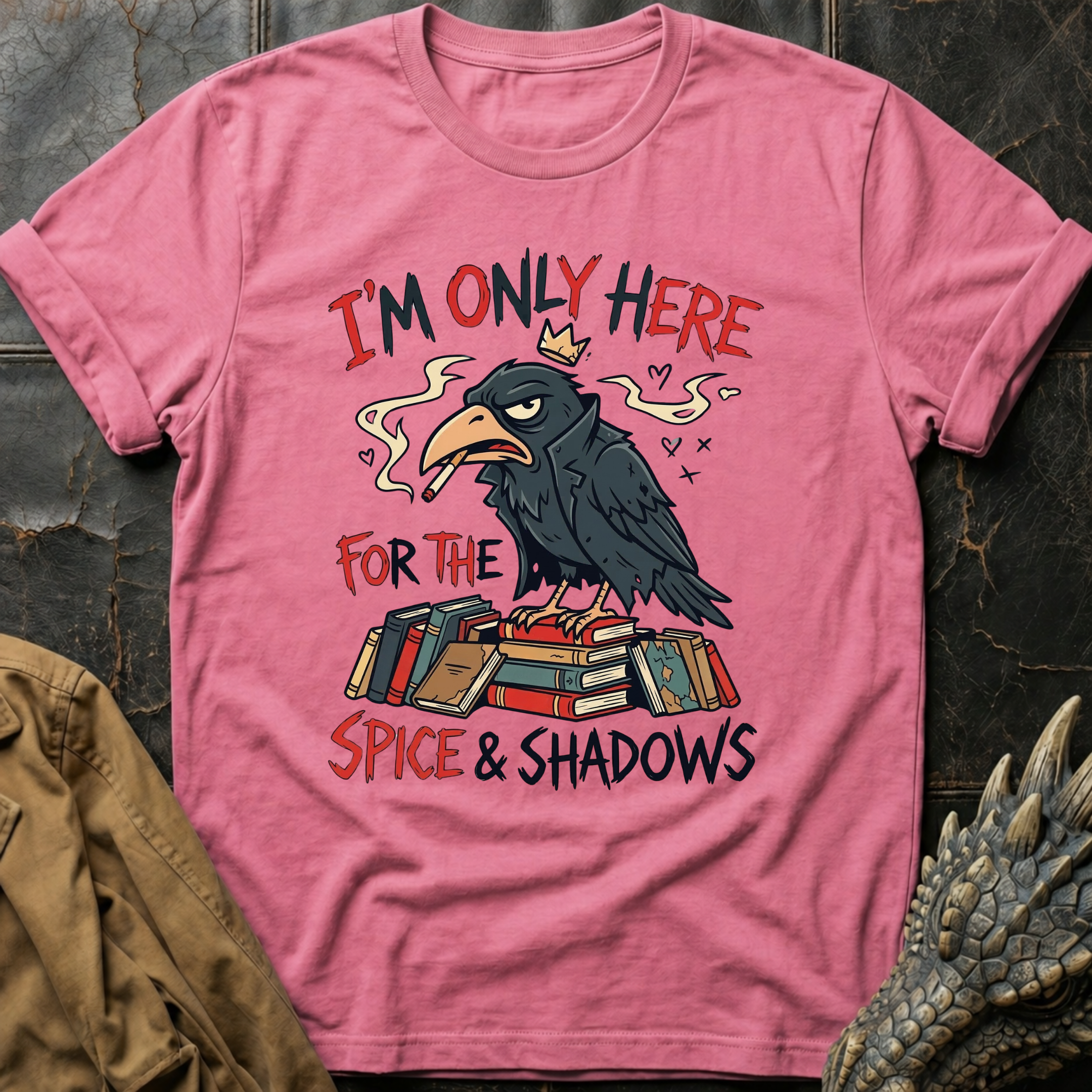 I'm Only Here For The Spice & Shadows T-Shirt