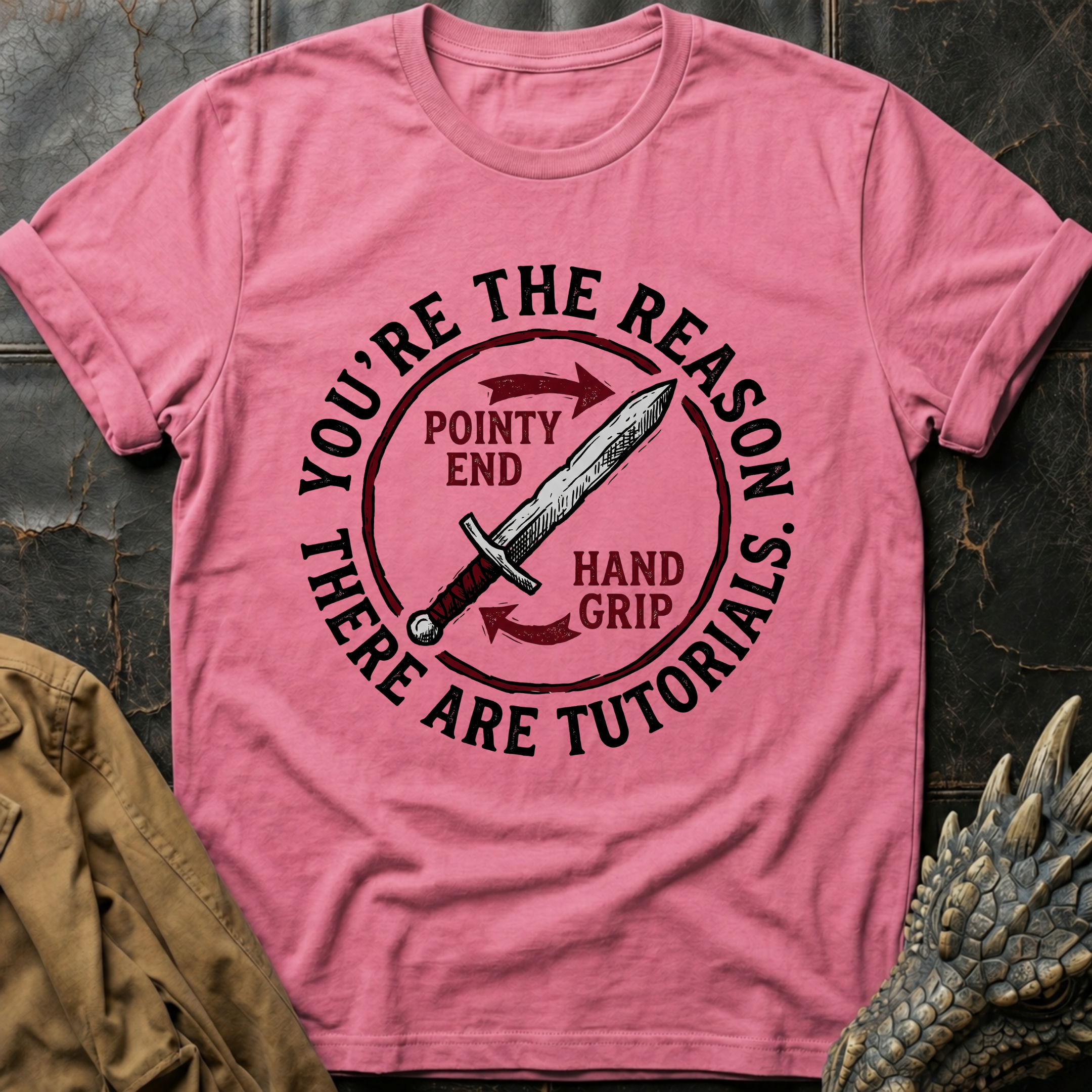 You're The Reason There Are Tutorials T-Shirt