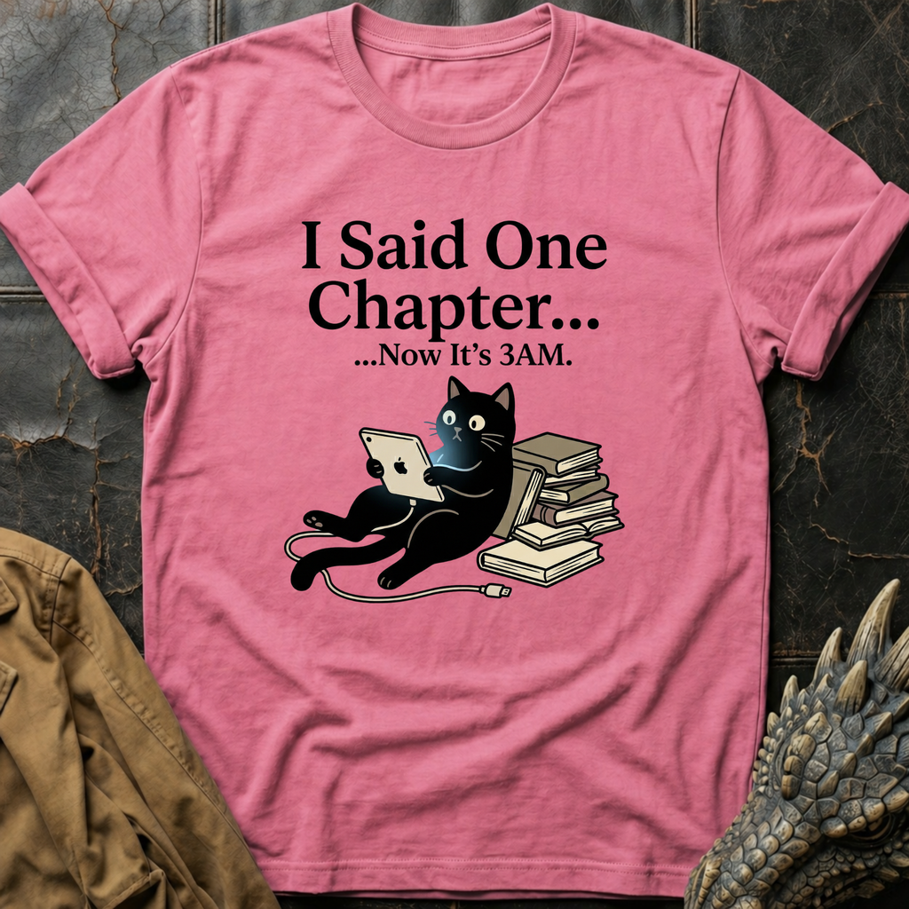 I Said One Chapter T-Shirt